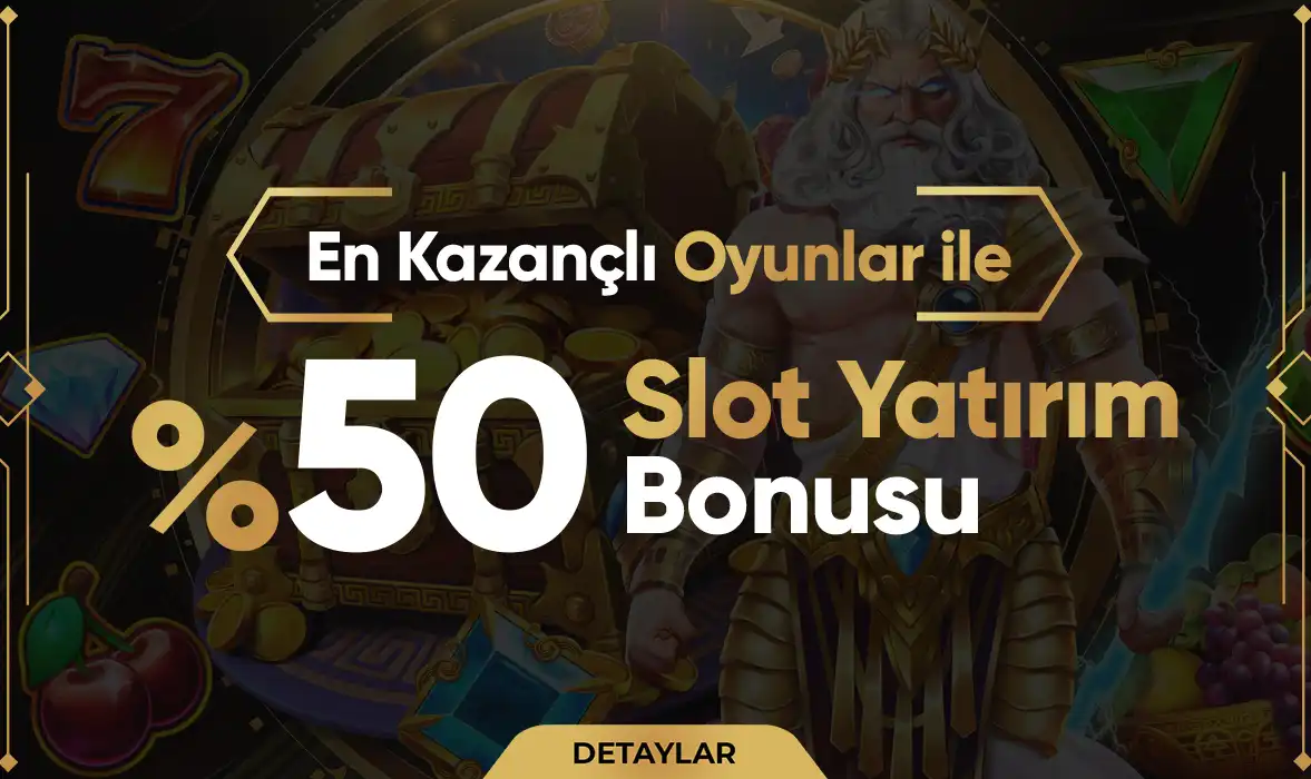 %50 SLOT YATIRIM BONUSU