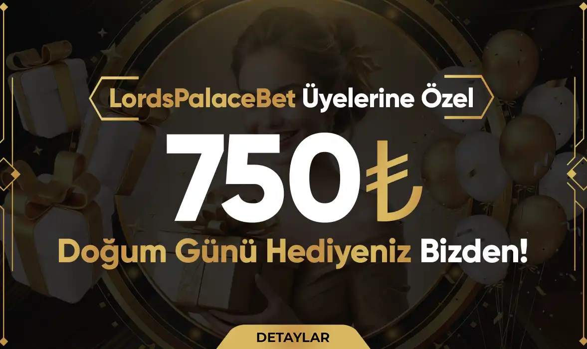 750 TL DOĞUM GÜNÜ HEDİYENİZ BİZDEN!